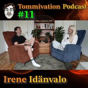 Irene Idänvalo Tommivation Podcast